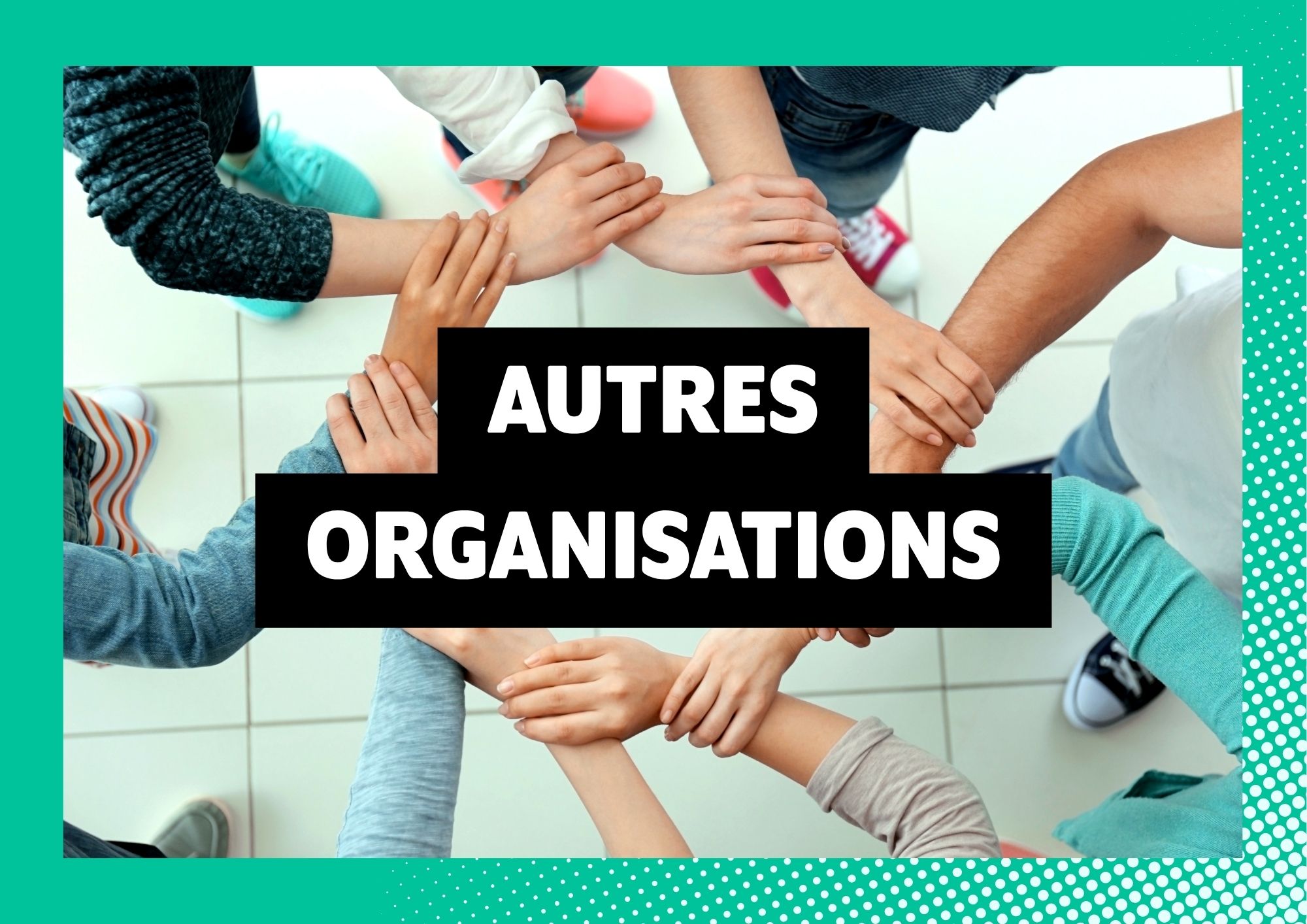 Autres organisations